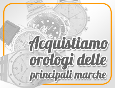 Acquistiamo orologi usati